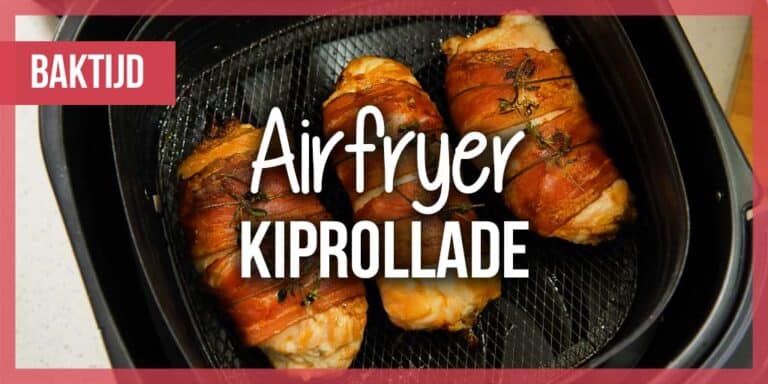 Kiprollade Uit De Airfryer Baktijden Recepten