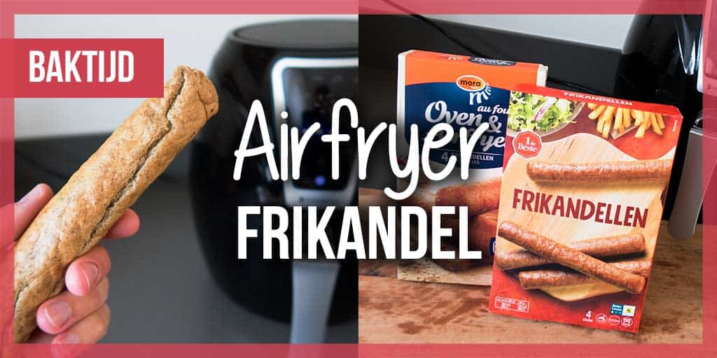 Frikandel uit de airfryer Oven Frikandel of Gewone Frikandel?