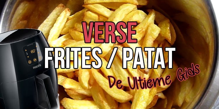 gids enthousiasme Hoofdstraat Verse friet of patat uit de Philips Airfryer - Binnen 15 minuten