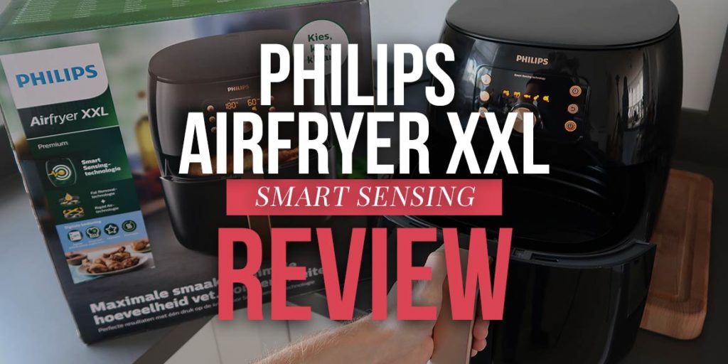 Philips Airfryer XXL Smart Sensing review - FrituurGezond.nl