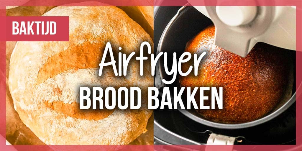 Dwang Megalopolis Politiek Vers brood bakken in de airfryer - Baktijden & recepten
